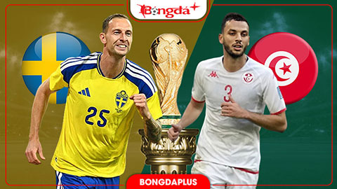 Nhận định bóng đá Thuỵ Điển vs Tunisia, 09h00 ngày 15/6: Thụy Điển khoe sức mạnh hàng công