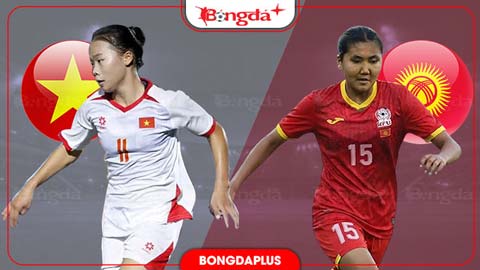 U17 nữ Việt Nam vs U17 nữ Kyrgyzstan