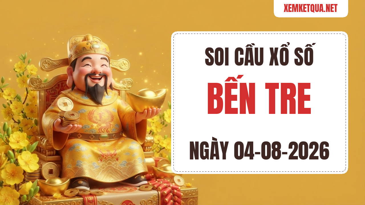 Soi cầu XSKT Bến Tre chuẩn xác ngày 04/08/2026 — Bạch thủ lô 64