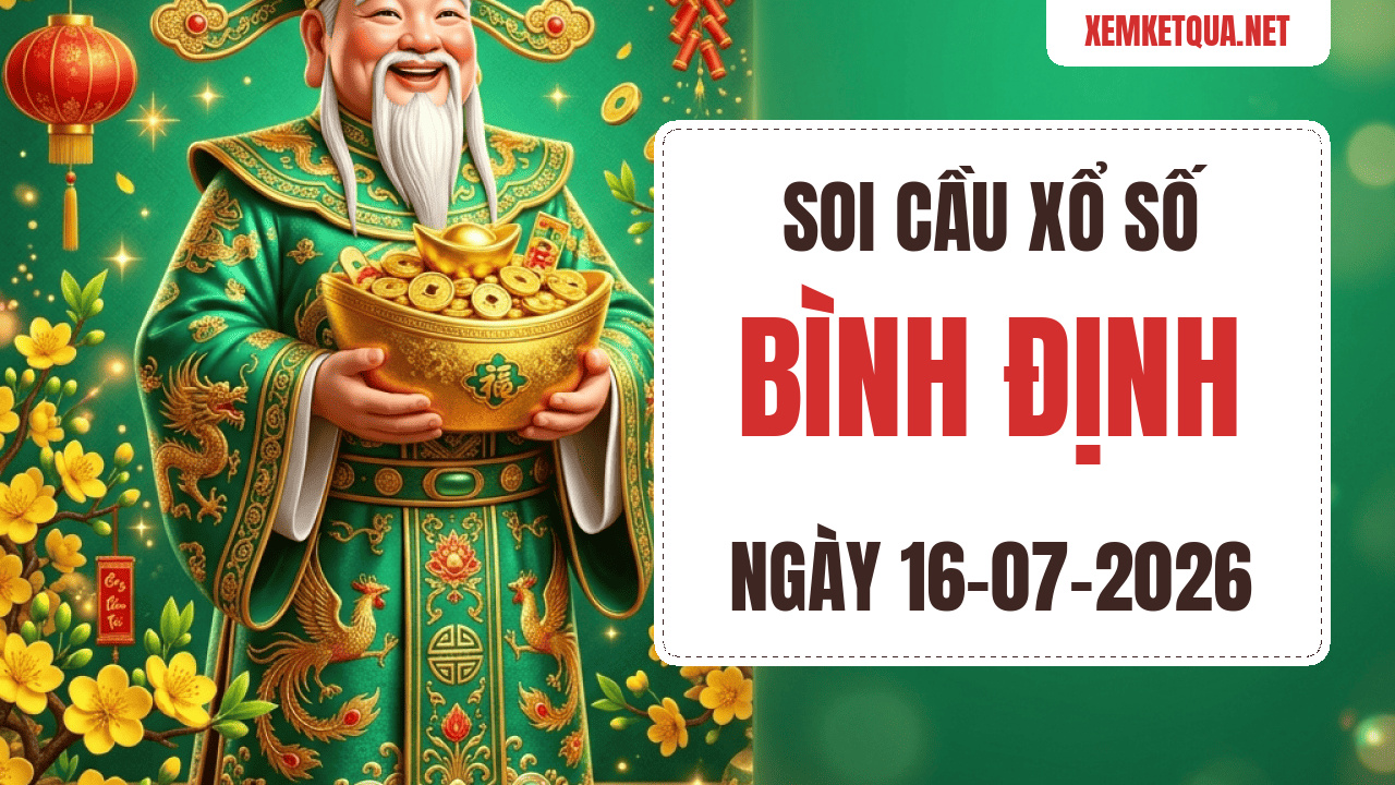 Soi cầu XSKT Bình Định chuẩn xác ngày 16/07/2026 — Bạch thủ lô 20