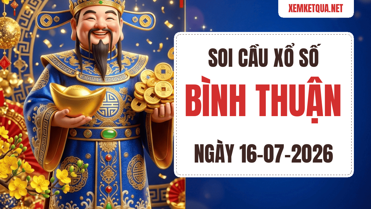 Soi cầu XSKT Bình Thuận chuẩn xác ngày 16/07/2026 — Bạch thủ lô 05
