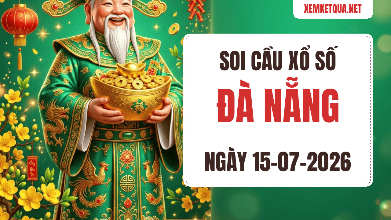 Soi cầu XSKT Đà Nẵng chuẩn xác ngày 15/07/2026 — Bạch thủ lô 23