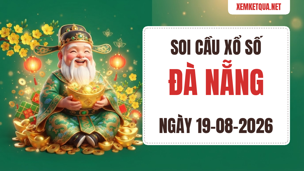 Soi cầu XSKT Đà Nẵng chuẩn xác ngày 19/08/2026 — Bạch thủ lô 11