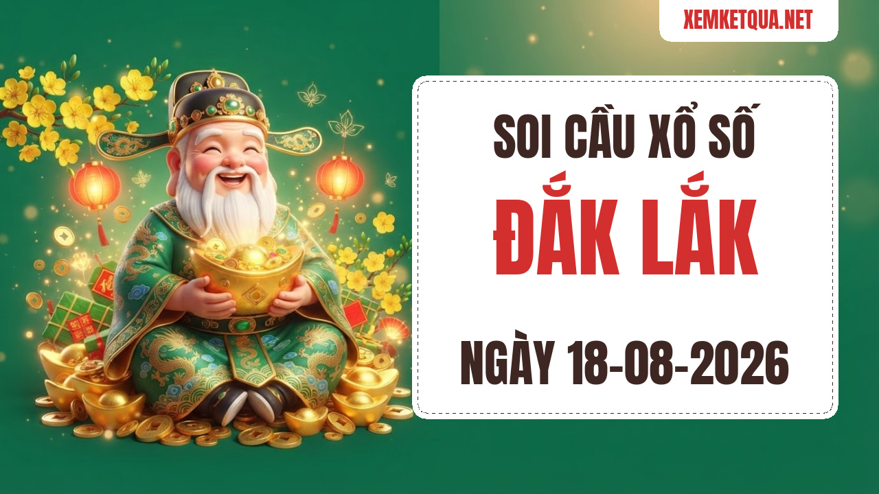 Soi cầu XSKT Đắk Lắk chuẩn xác ngày 18/08/2026 — Bạch thủ lô 89