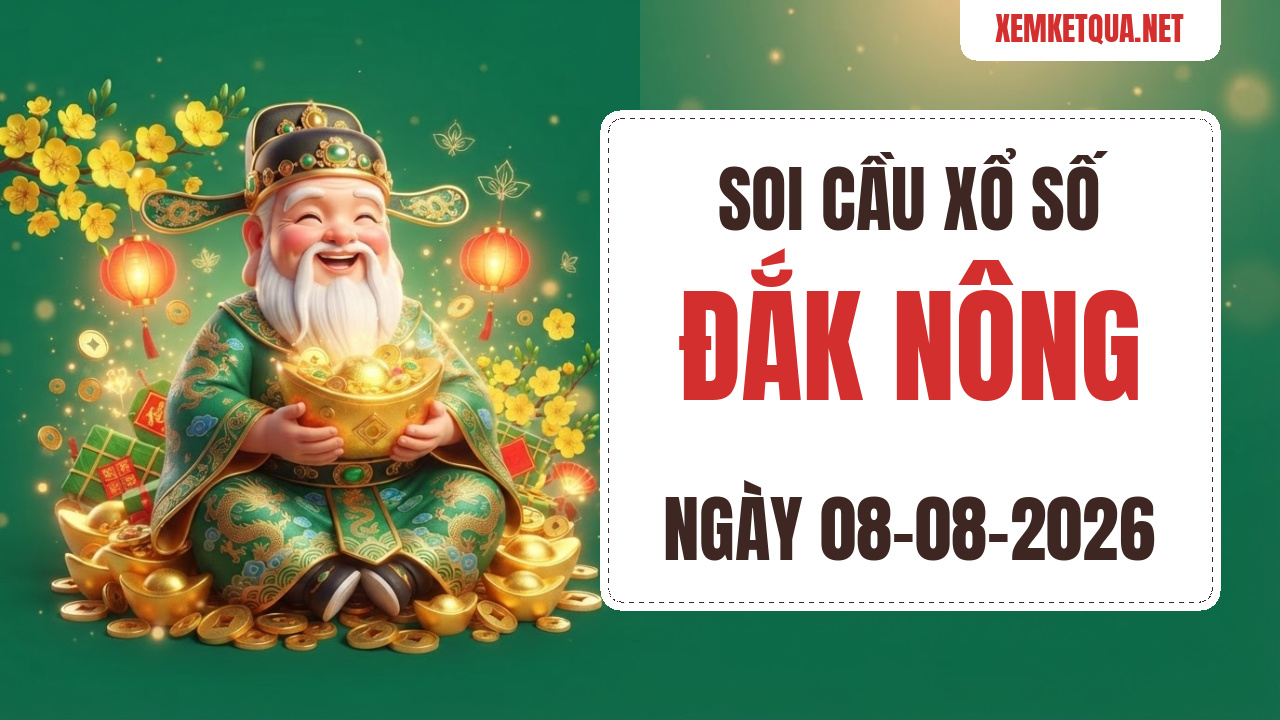 Soi cầu XSKT Đắk Nông chuẩn xác ngày 08/08/2026 — Bạch thủ lô 34