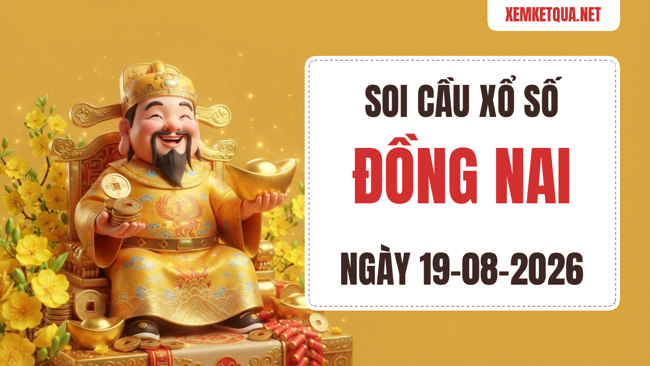 Soi cầu XSKT Đồng Nai chuẩn xác ngày 19/08/2026 — Bạch thủ lô 00