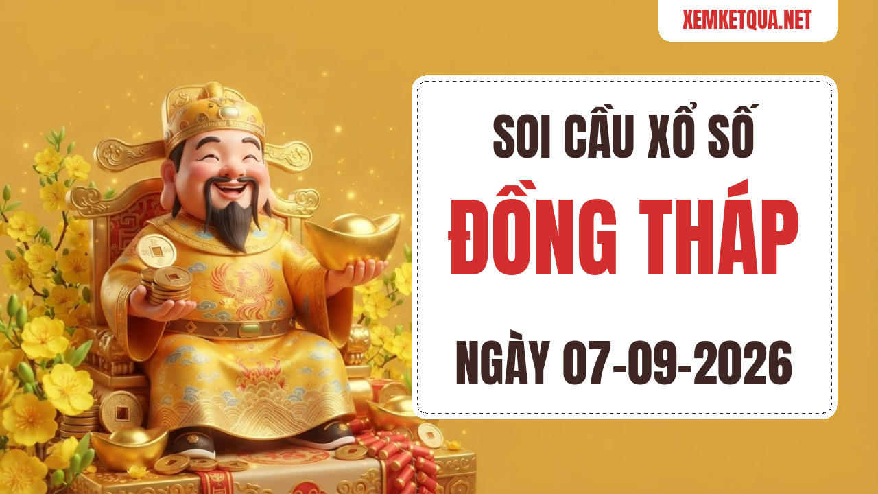 Soi cầu XSKT Đồng Tháp chuẩn xác ngày 07/09/2026 — Bạch thủ lô 32