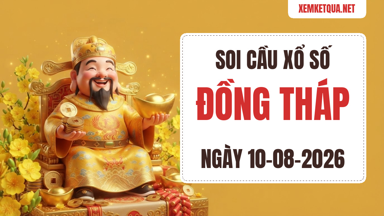 Soi cầu XSKT Đồng Tháp chuẩn xác ngày 10/08/2026 — Bạch thủ lô 32