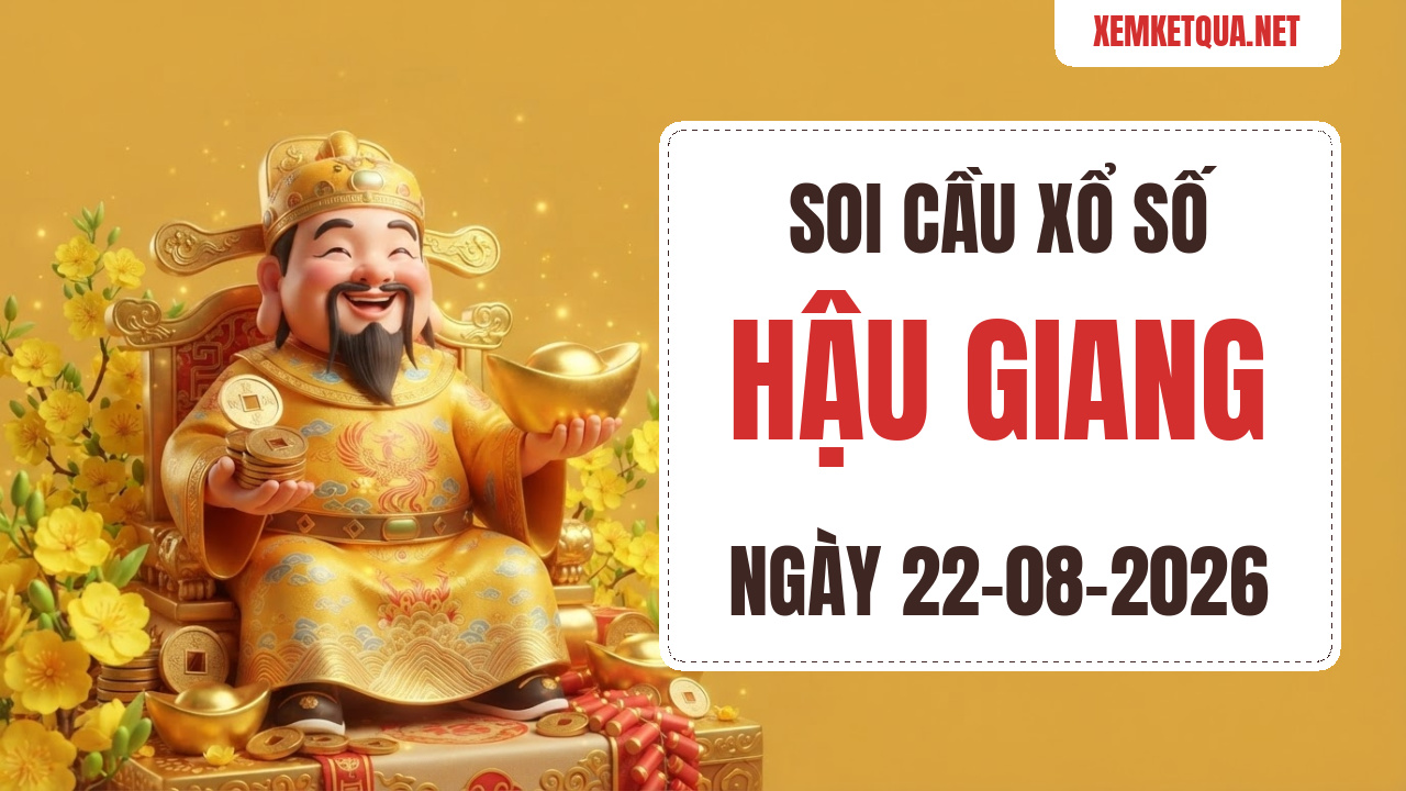 Soi cầu XSKT Hậu Giang chuẩn xác ngày 22/08/2026 — Bạch thủ lô 36