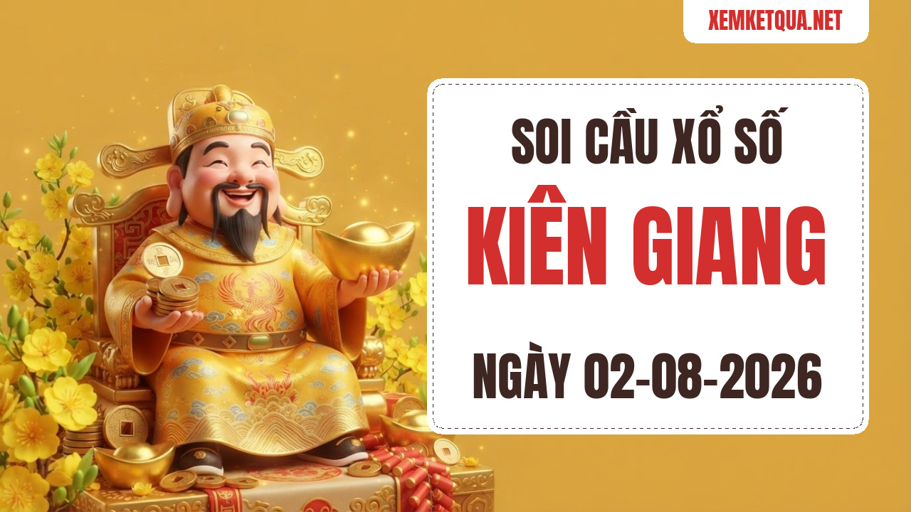 Soi cầu XSKT Kiên Giang chuẩn xác ngày 02/08/2026 — Bạch thủ lô 12