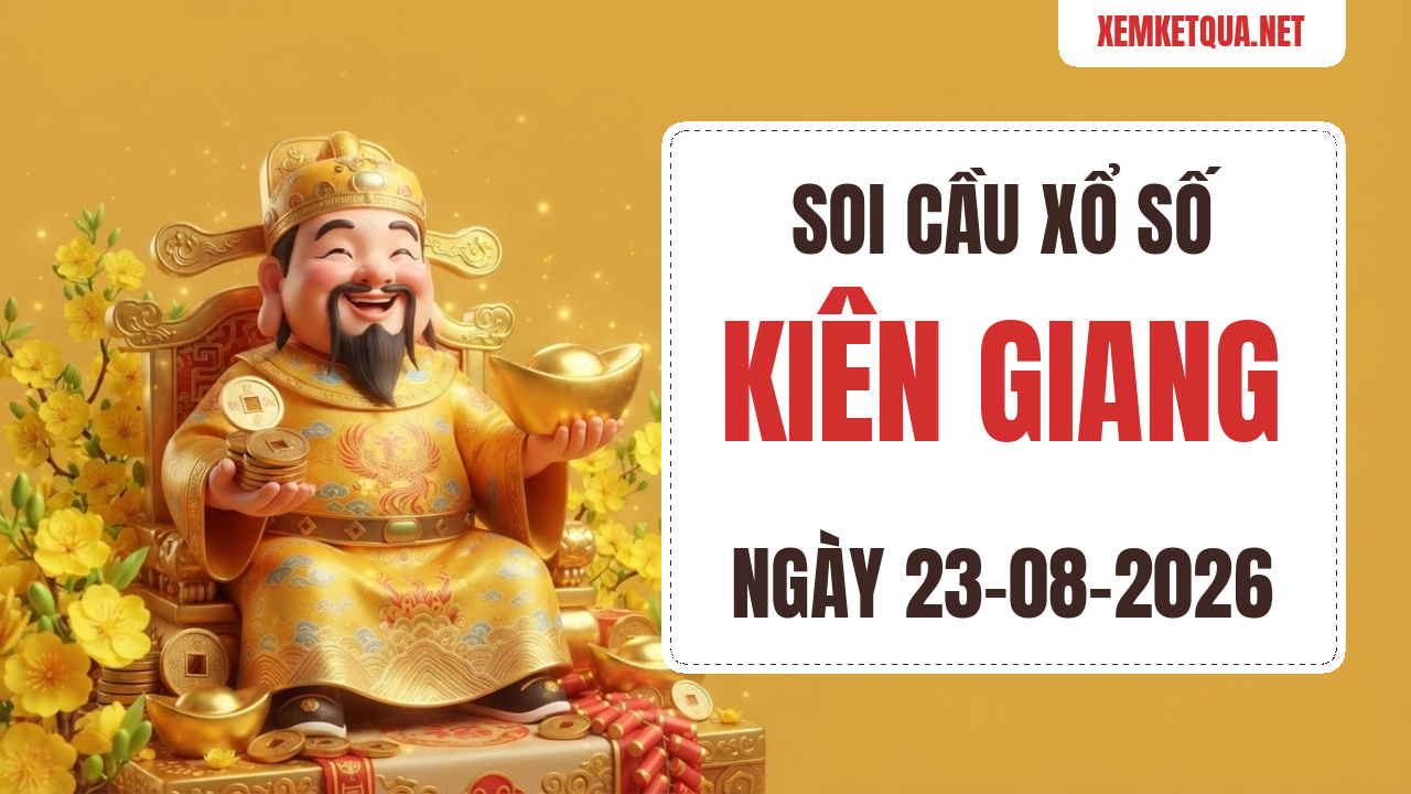 Soi cầu XSKT Kiên Giang chuẩn xác ngày 23/08/2026 — Bạch thủ lô 12