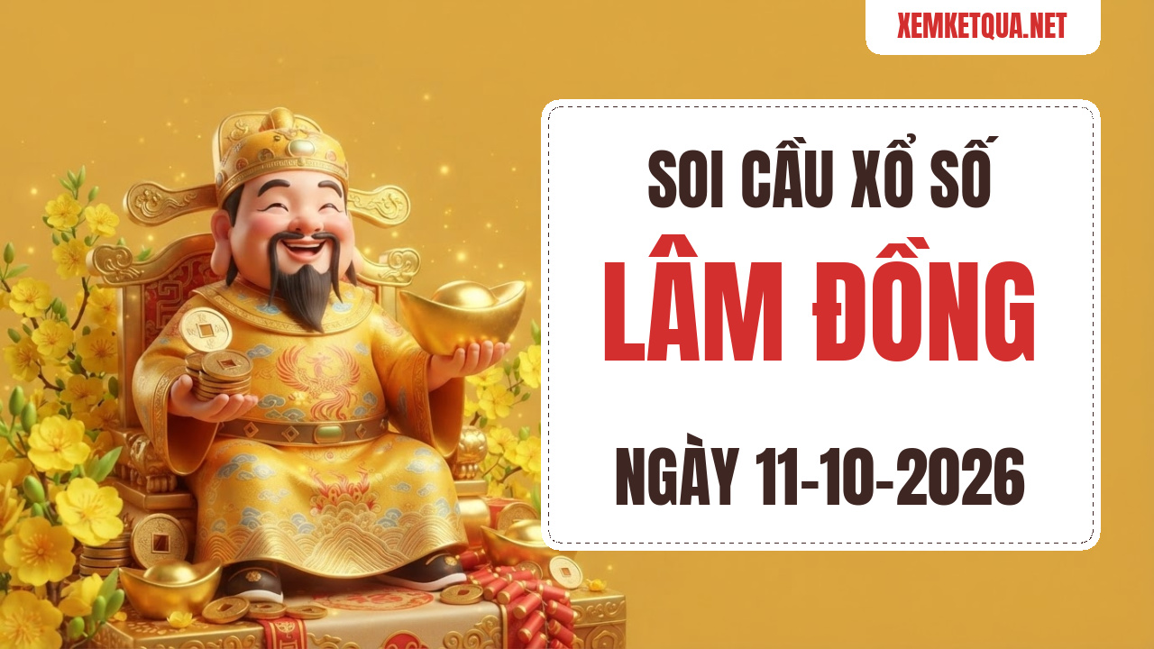 Soi cầu XSKT Lâm Đồng chuẩn xác ngày 11/10/2026 — Bạch thủ lô 36