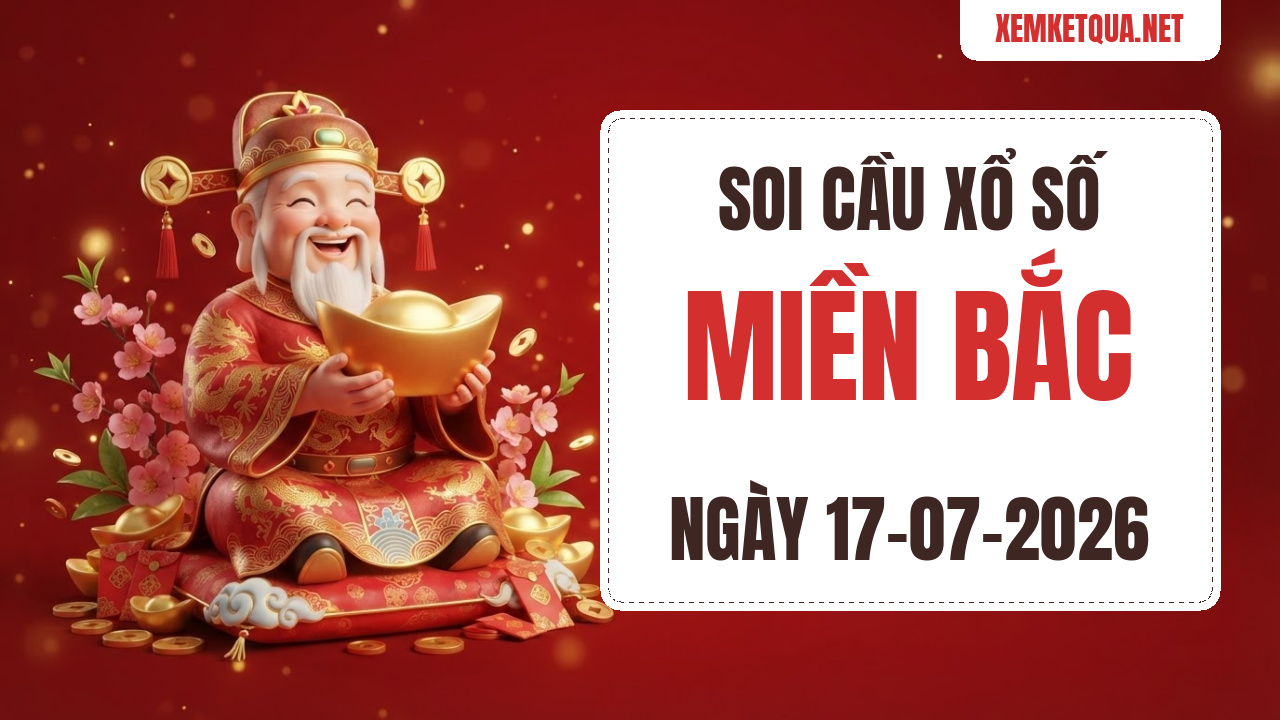 Soi cầu XSMB chuẩn xác ngày 17/07/2026 — Bạch thủ lô 13