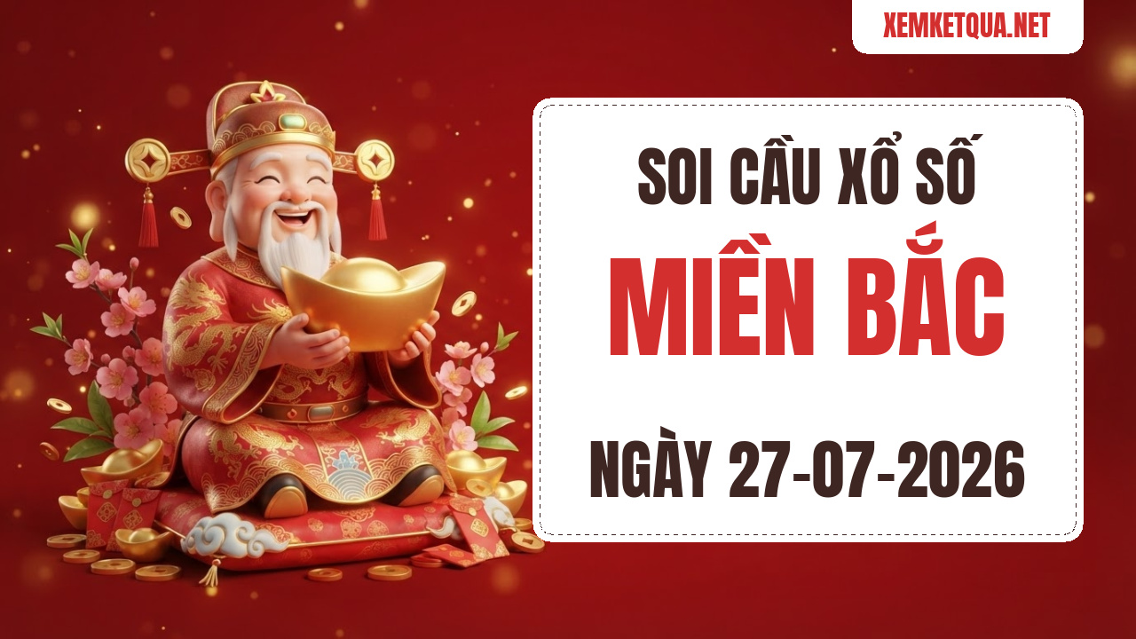 Soi cầu XSMB chuẩn xác ngày 27/07/2026 — Bạch thủ lô 83