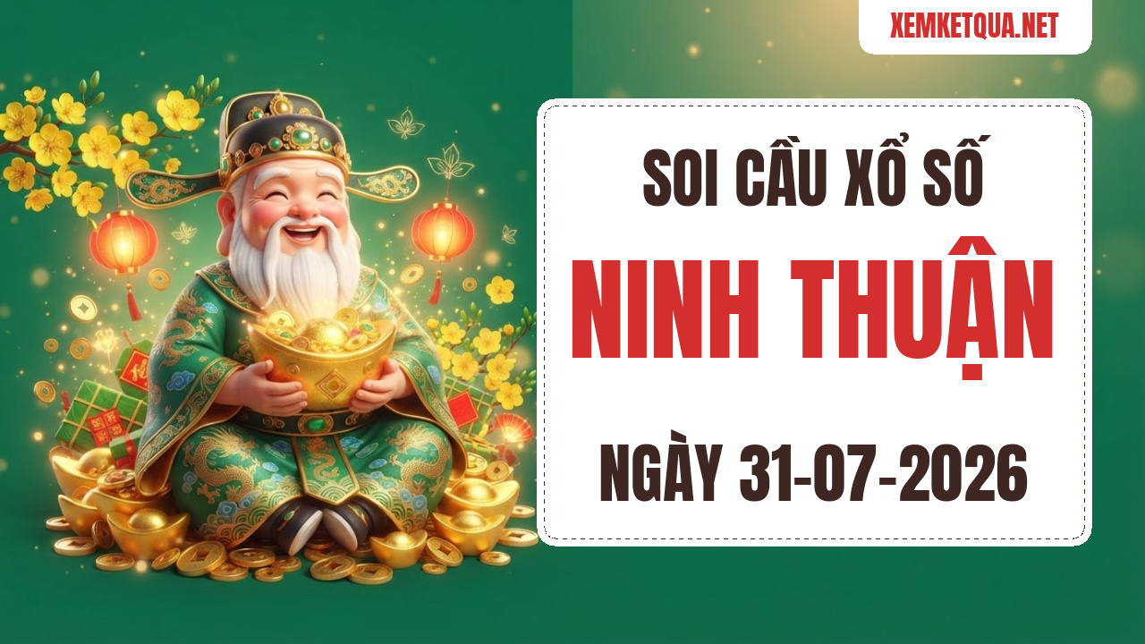 Soi cầu XSKT Ninh Thuận chuẩn xác ngày 31/07/2026 — Bạch thủ lô 30