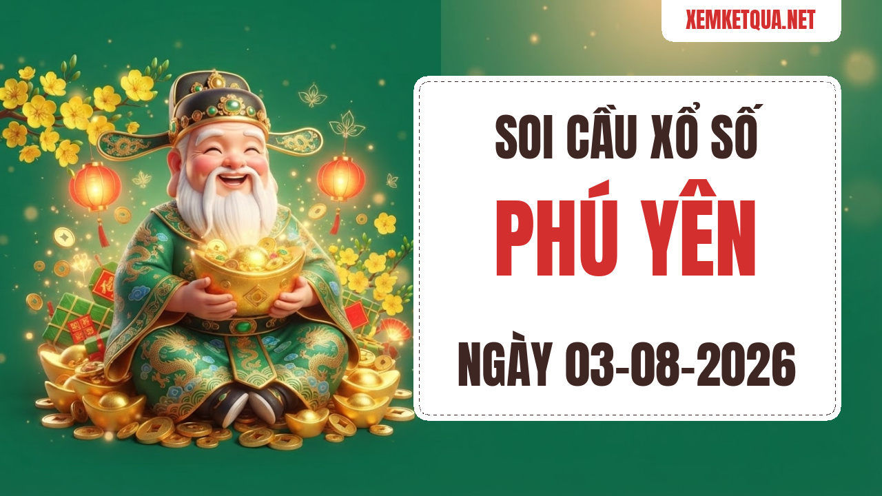 Soi cầu XSKT Phú Yên chuẩn xác ngày 03/08/2026 — Bạch thủ lô 93