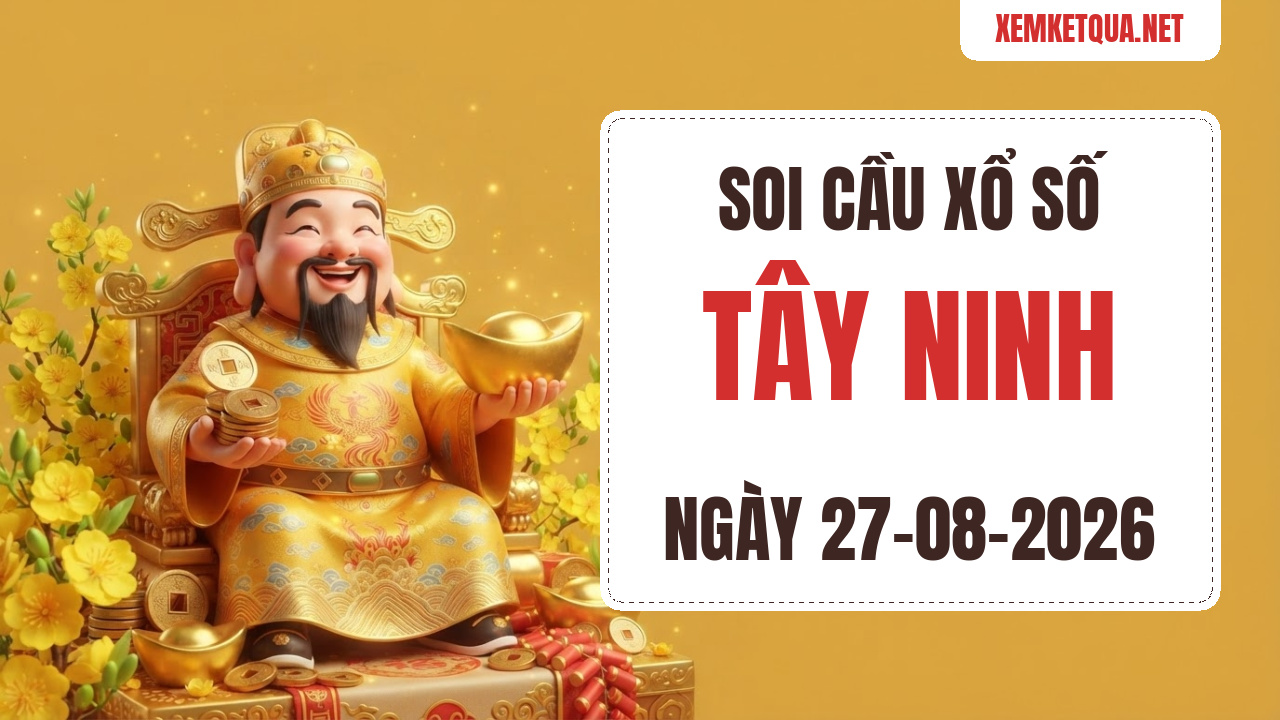 Soi cầu XSKT Tây Ninh chuẩn xác ngày 27/08/2026 — Bạch thủ lô 06