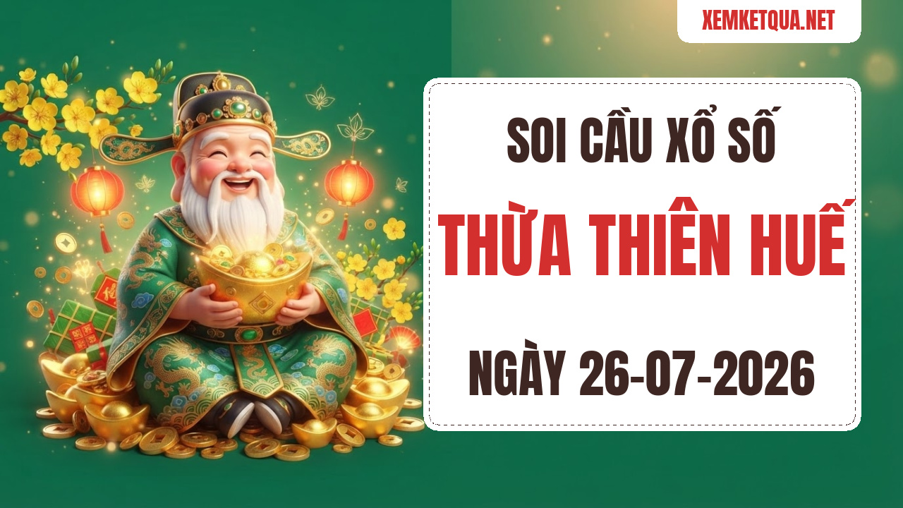 Soi cầu XSKT Thừa Thiên Huế chuẩn xác ngày 26/07/2026 — Bạch thủ lô 01