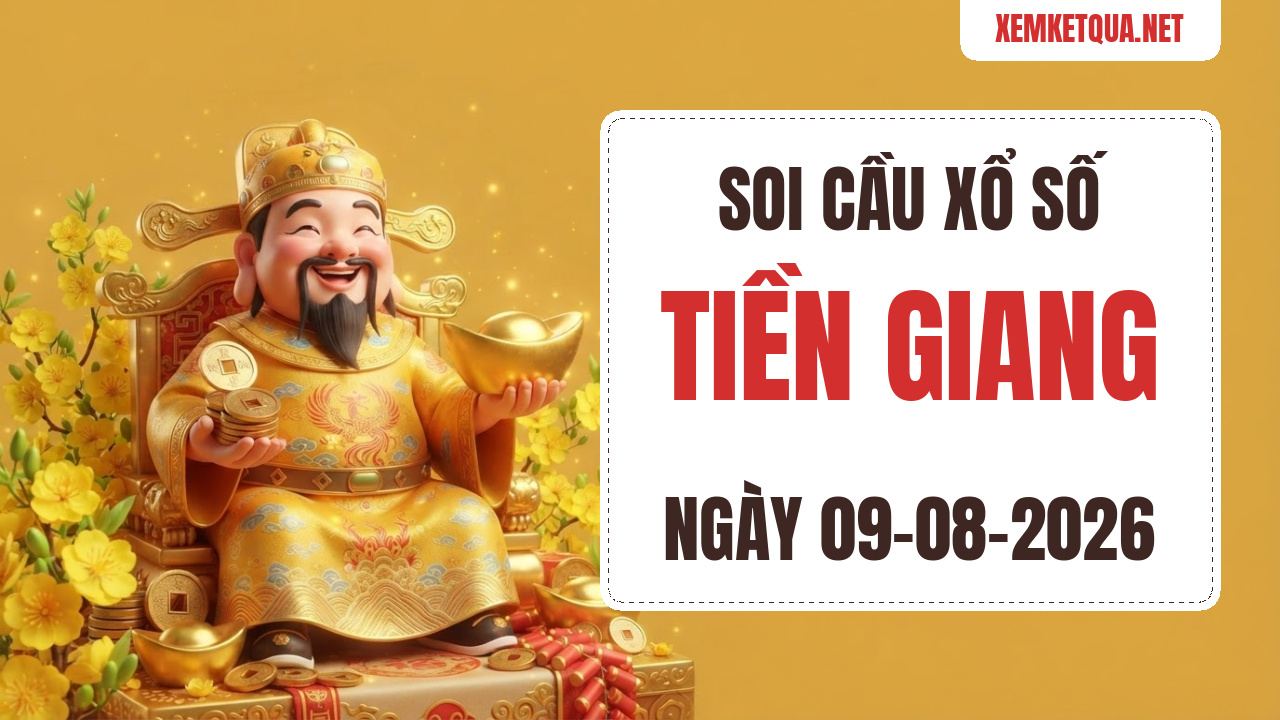 Soi cầu XSKT Tiền Giang chuẩn xác ngày 09/08/2026 — Bạch thủ lô 67
