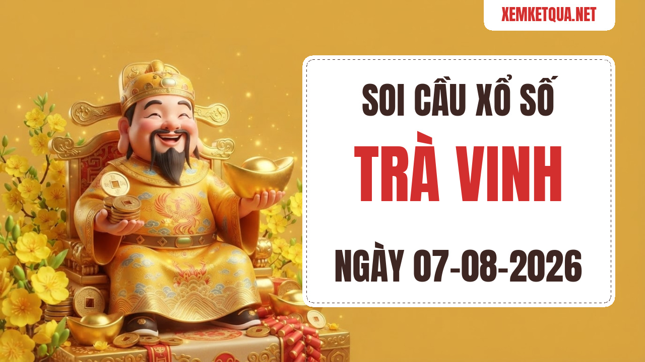 Soi cầu XSKT Trà Vinh chuẩn xác ngày 07/08/2026 — Bạch thủ lô 21