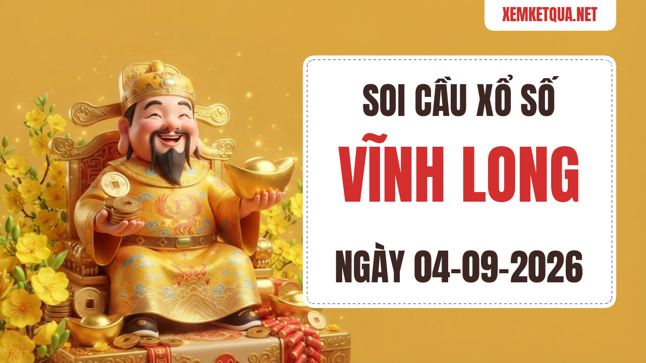 Soi cầu XSKT Vĩnh Long chuẩn xác ngày 04/09/2026 — Bạch thủ lô 05
