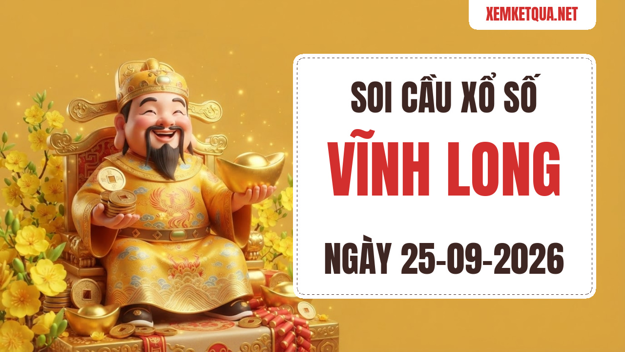 Soi cầu XSKT Vĩnh Long chuẩn xác ngày 25/09/2026 — Bạch thủ lô 95